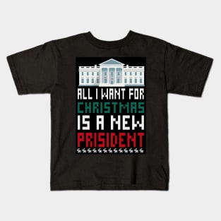 ALL iwant for christmas is a new prisident Kids T-Shirt